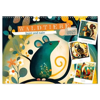 Waldtiere, bunt und naiv (Wandkalender 2027 DIN A3 quer), CALVENDO Monatskalender