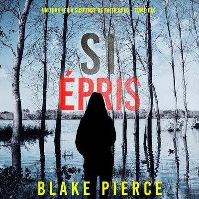 Si épris (Un Thriller à Suspense de Faith Bold – Tome 10) - Blake Pierce, Audio, 9798341581326
