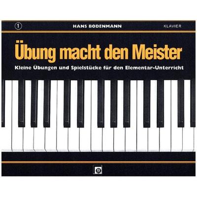 Übung macht den Meister. Band 1, Taschenbuch von Hans Bodenmann, Edition Melodie, 978-3-309-00502-0
