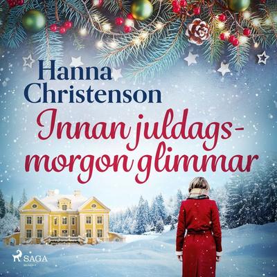 Innan juldagsmorgon glimmar - Hanna Christenson, Audio, 9788728000588