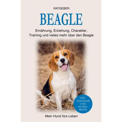Beagle, Taschenbuch von Mein Hund fürs Leben Ratgeber, Bookmundo Direct, 978-94-036-8210-5