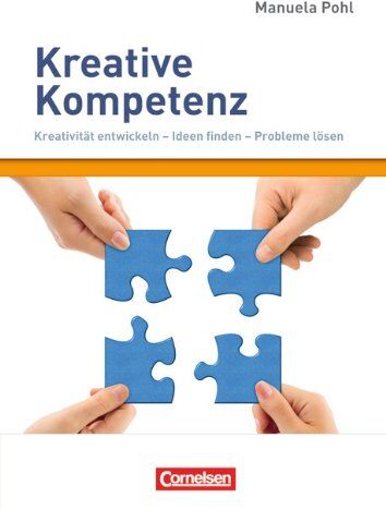 Manuela Pohl - Persönlichkeitskompetenz: Kreative Kompetenz: Kreativität entwickeln - Ideen finden - Probleme lösen - Preis vom 09.10.2026 07:28:09 h
