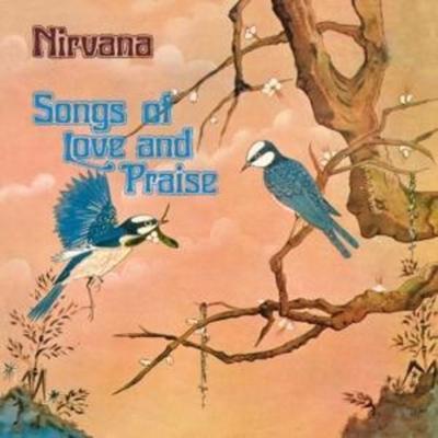 Songs of Love and Praise: Remastered and Expanded - Nirvana (uk), CD