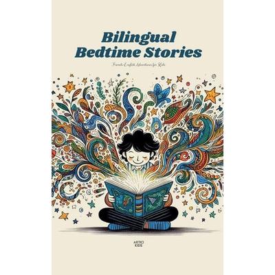 Bilingual Bedtime Stories, Taschenbuch von Artici Kids, Artici Kids