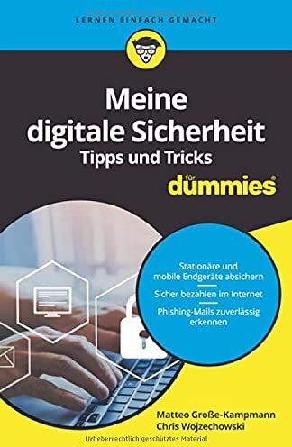Matteo Große-Kampmann - Meine digitale Sicherheit Tipps und Tricks für Dummies - Preis vom 01.10.2026 17:08:56 h