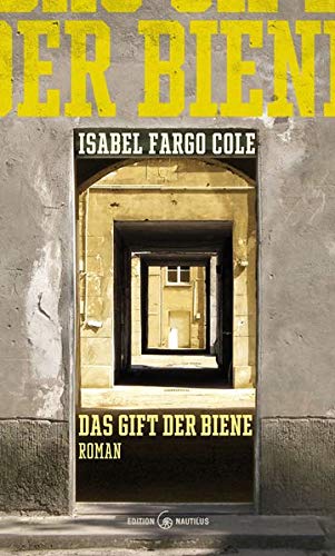 Cole, Isabel Fargo - Das Gift der Biene: Roman - Preis vom 19.10.2026 19:33:35 h
