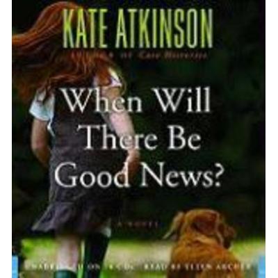 When Will There Be Good News? - Kate Atkinson, CD, 9781600244520
