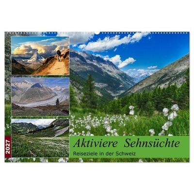Aktiviere Sehnsüchte Reiseziele in der Schweiz (Wandkalender 2027 DIN A2 quer), CALVENDO Monatskalender
