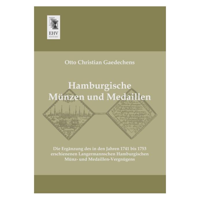 EHV-History Hamburgische Münzen und Medaillen (Deutsch, Softcover, Otto Christian Gaedechens) (9094114)