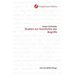 Studien zur Geschichte der Begriffe, Sachbücher von Gustav Teichmüller