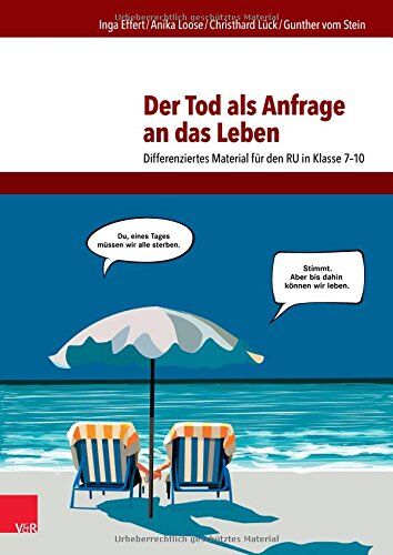 Inga Effert - Der Tod als Anfrage an das Leben: Differenziertes Material für den RU in Klasse 7-10 - Preis vom 09.10.2026 07:28:09 h