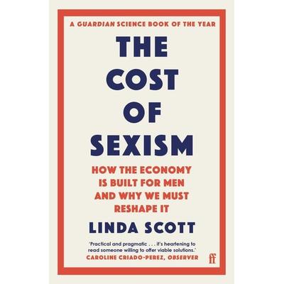 The Cost of Sexism, Taschenbuch von Linda Scott, Faber & Faber