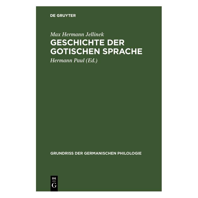 De Gruyter Geschichte der gotischen Sprache (Deutsch, Hardcover, Hermann Paul, Max Hermann Jellinek) (9235858)