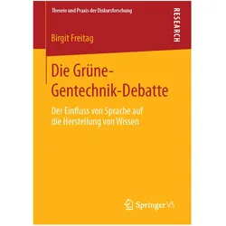 Die Grüne-Gentechnik-Debatte, Fachbücher von Birgit Freitag