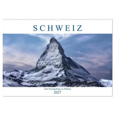 Schweiz - Vom Hochgebirge zu Palmen (Wandkalender 2027 DIN A2 quer), CALVENDO Monatskalender