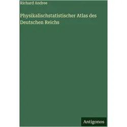 Physikalischstatistischer Atlas des Deutschen Reichs, Belletristik von Richard Andree