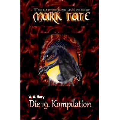 TEUFELSJÄGER Kompilation / TEUFELSJÄGER: Die 19. Kompilation, Taschenbuch von Wilfried A. Hary, Epubli, 978-3-7575-7836-7