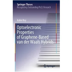 Optoelectronic Properties of Graphene-Based van der Waals Hybrids, Fachbücher von Kallol Roy