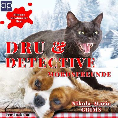 Dru & Detective - Mordsfreunde - Nikola-Marie Grims, Audio, 9783689711870