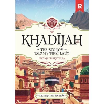 Khadijah, Gebundene Ausgabe von Fatima Barkatulla, Ingram Publishers Services, 978-1-905516-93-3
