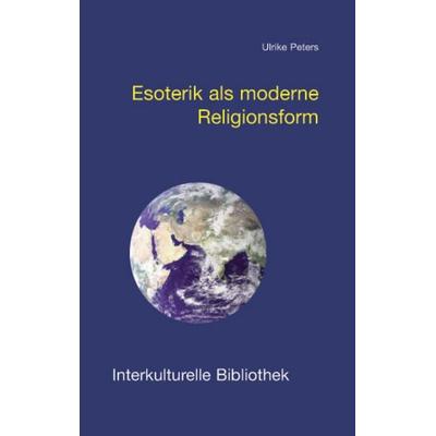 Esoterik als moderne Religionsform, Taschenbuch von Ulrike Peters, Traugott Bautz, 978-3-88309-693-3