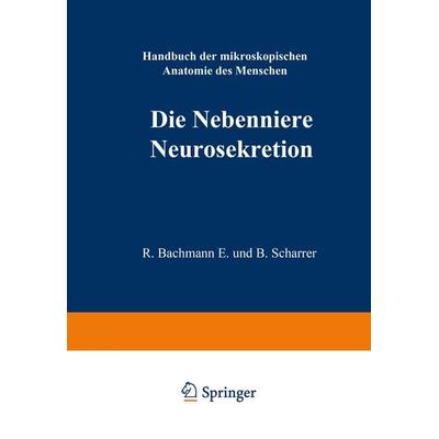 Die Nebenniere. Neurosekretion., Set von , Springer Berlin, 978-3-642-47859-8
