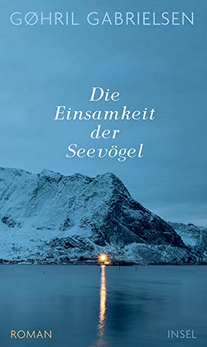 Gøhril Gabrielsen - Die Einsamkeit der Seevögel: Roman - Preis vom 13.10.2026 11:25:28 h