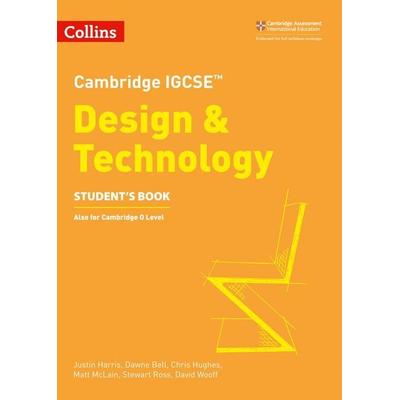 Cambridge IGCSE(TM) Design & Technology Student's Book, Taschenbuch von Chris Hughes,David Wooff,Dawne Bell,Justin Harris,Matt McLain, Collins ELT,