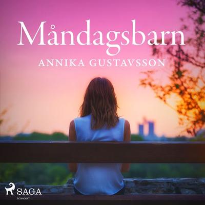 Måndagsbarn - Annika Gustavsson, Audio, 9788711967645