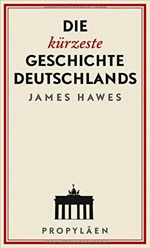 James Hawes - Die kürzeste Geschichte Deutschlands - Preis vom 10.10.2026 11:48:34 h