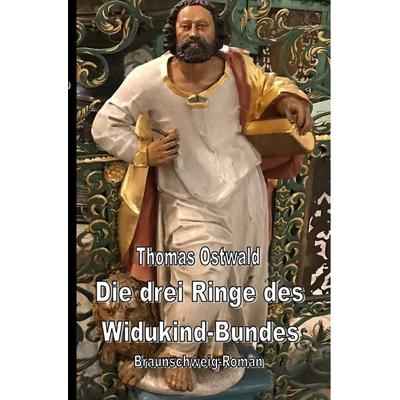 Die drei Ringe des Widukind-Bundes, Taschenbuch von Thomas Ostwald, Epubli, 978-3-7575-6693-7