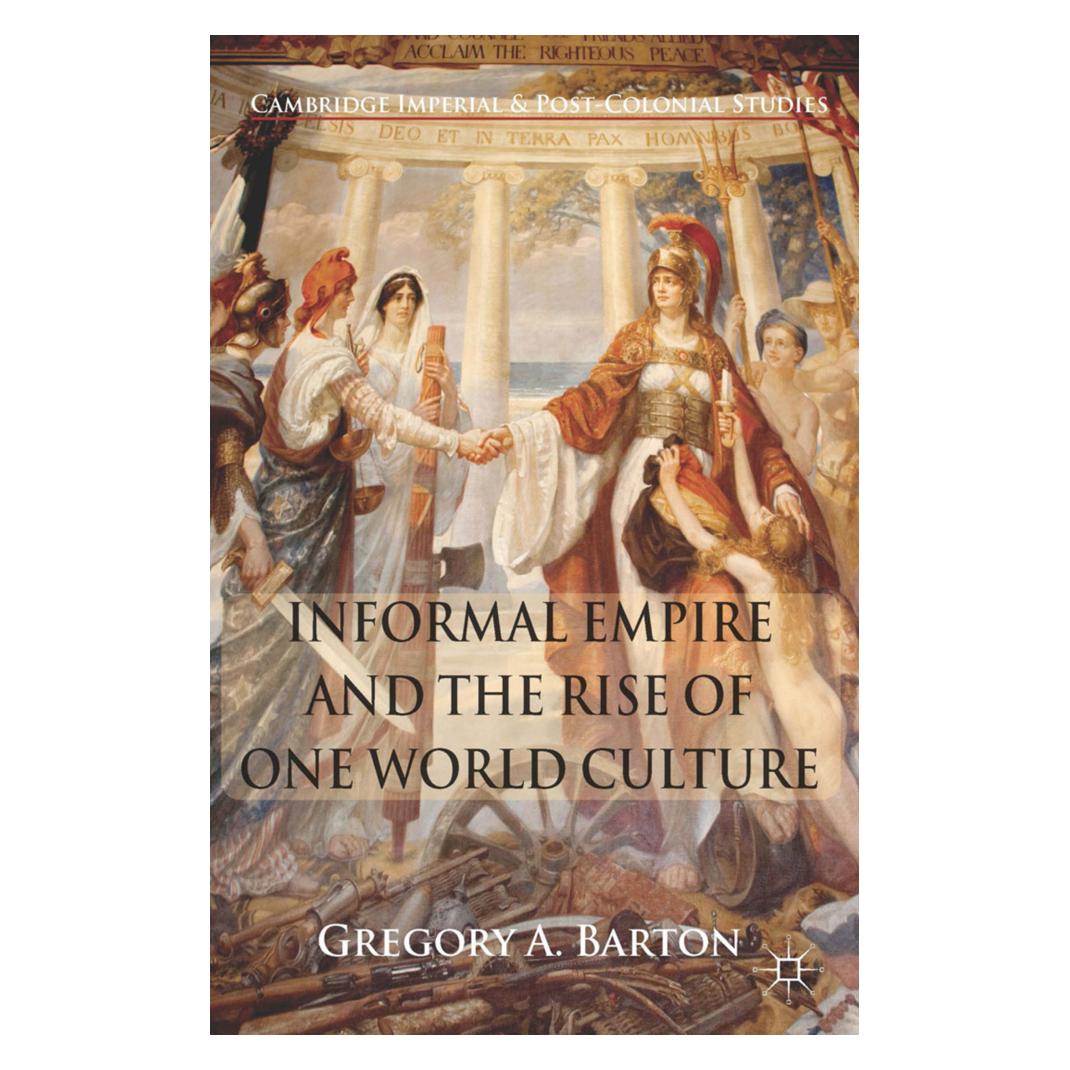 Springer Informal Empire and the Rise of One World Culture (Englisch, Softcover, G. Barton) (55819698)