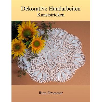 Dekorative Handarbeiten, Taschenbuch von Ritta Drommer, BoD – Books on Demand, 978-3-8370-4861-2