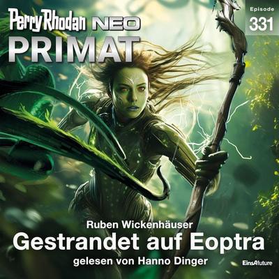 Perry Rhodan Neo 331: Gestrandet auf Eoptra - Ruben Wickenhäuser, Audio, 4099995469608