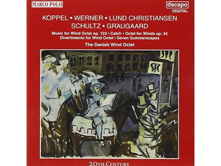 Danish Wind Octet - Koppel/Werner/Christ Schultz/Gruaga