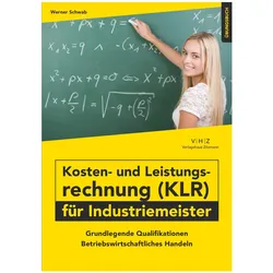 Kosten- und Leistungsrechnung (KLR) Ind, Schulbücher von Werner Schwab