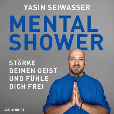 Mental Shower - Yasin Seiwasser,Simon Biallowons, Audio, 9788727143262