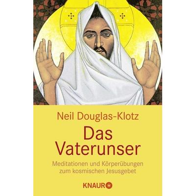 Das Vaterunser, Taschenbuch von Neil Douglas-Klotz, Knaur MensSana Taschenbuch, 978-3-426-87353-3