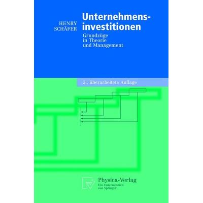 Unternehmensinvestitionen, Taschenbuch von Henry Schäfer, Physica, 978-3-7908-1580-1