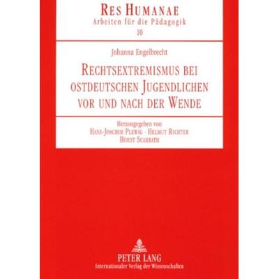 Rechtsextremismus bei ostdeutschen Jugendlichen vor und nach der Wende, Taschenbuch von Johanna Engelbrecht, Peter Lang GmbH, Internationaler Verlag