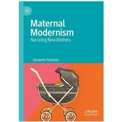 Maternal Modernism, Fachbücher von Elizabeth Podnieks