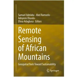 Remote Sensing of African Mountains, Fachbücher von Efosa Adagbasa, Samuel Adelabu, Ramoelo Abel, Olusola Adeyemi