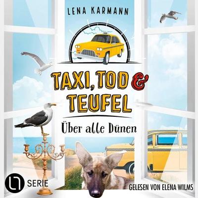 Über alle Dünen - Taxi, Tod und Teufel, Folge 13 - Lena Karmann, Audio, 9783754015612