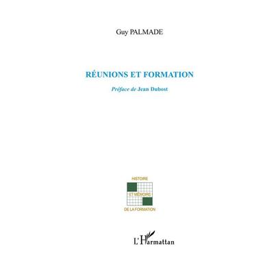 Réunions et formation, Taschenbuch von Guy Palmade, Editions L'Harmattan; 978-2-296-02836-4