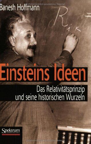 Banesh Hoffmann - Einsteins Ideen: Das Relativitätsprinzip und seine historischen Wurzeln - Preis vom 09.10.2026 07:28:09 h