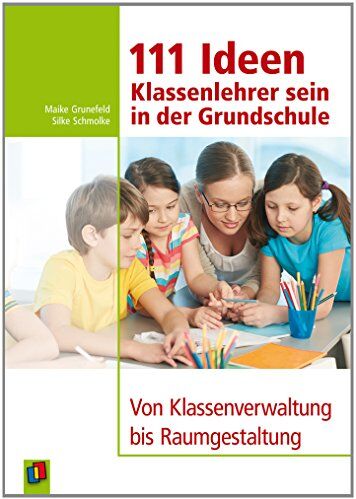 Silke Schmolke - 111 Ideen - Klassenlehrer sein in der Grundschule: Von Klassenverwaltung bis Raumgestaltung - Preis vom 09.10.2026 07:28:09 h
