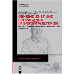 Geheimdienst und Propaganda im Ersten Weltkrieg, Fachbücher von Christian Stachelbeck, Markus Pöhlmann, Michael Epkenhans, Gerhard P. Gross