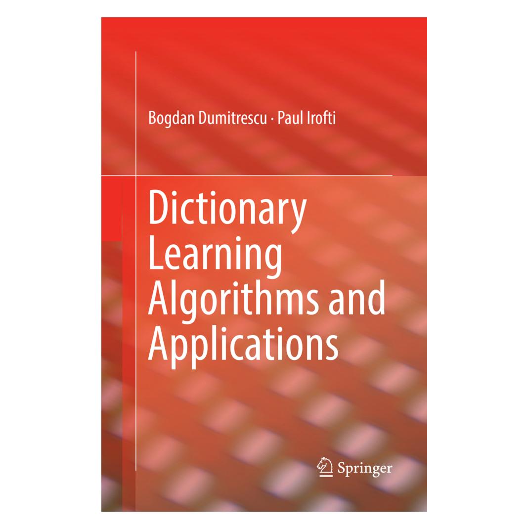 Springer Dictionary Learning Algorithms and Applications (Englisch, Softcover, Bogdan Dumitrescu, Paul Irofti) (56077415)