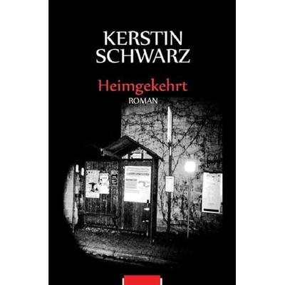 Heimgekehrt, Taschenbuch von Kerstin Schwarz, Epubli, 978-3-7541-5468-7