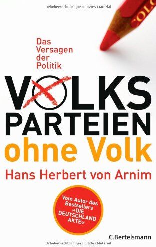 Arnim, Hans Herbert von - Volksparteien ohne Volk: Das Versagen der Politik - Preis vom 30.09.2026 09:01:18 h